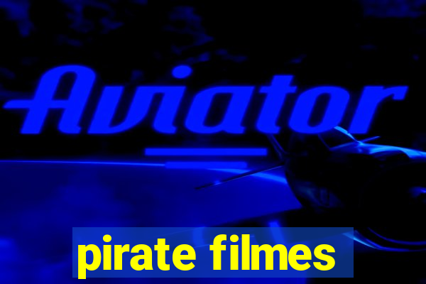 pirate filmes